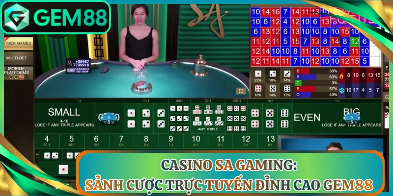 Casino SA Gaming: Sảnh Cược Trực Tuyến Đỉnh Cao Gem88