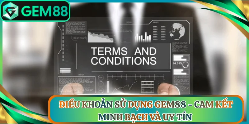 Dieu khoan su dung gem88 cam ket
