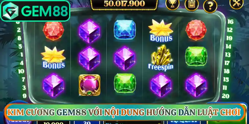 Kim cương gem88 với nội dung hướng dẫn luật chơi