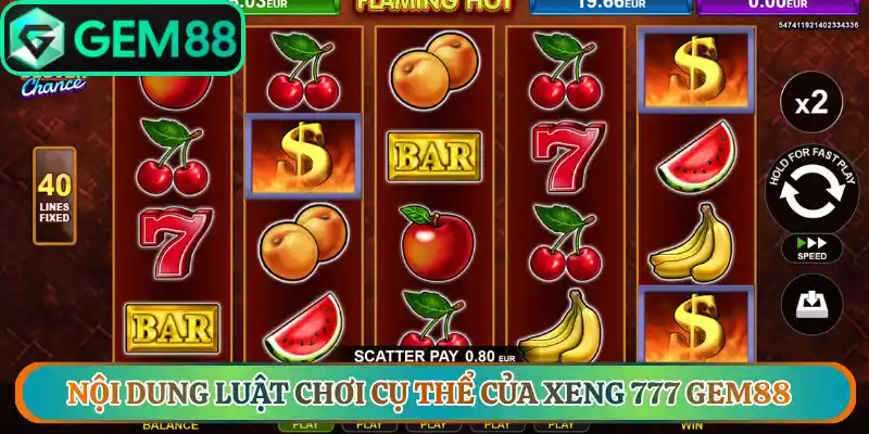 Nội dung luật chơi cụ thể của xeng 777 gem88