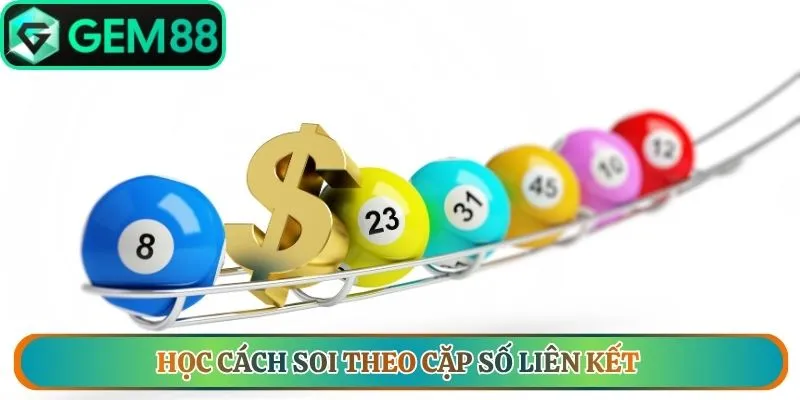 Học cách soi theo cặp số liên kết