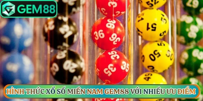 Hình thức xổ số miền Nam Gem88 với nhiều ưu điểm