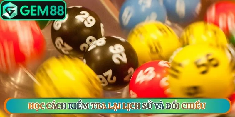 Học cách kiểm tra lại lịch sử và đối chiếu